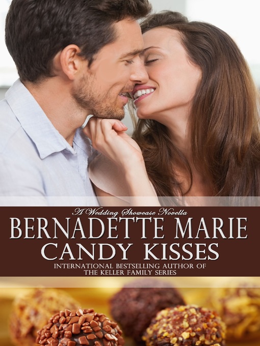Title details for Candy Kisses by Bernadette Marie - Available